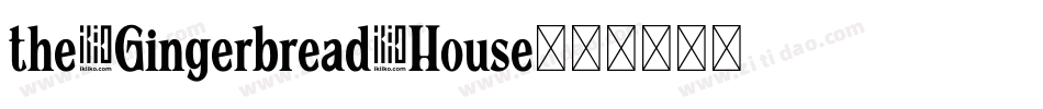 the Gingerbread House字体转换